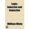 Logic Inductive And Deductive door William Minto