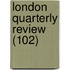 London Quarterly Review (102)