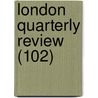 London Quarterly Review (102) door Benjamin Aquila Barber