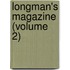 Longman's Magazine (Volume 2)