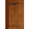 Love Triumphant, A Book Poems by Frederic Lawrence Knowles