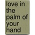 Love in the Palm of Your Hand