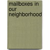 Mailboxes in Our Neighborhood door Kay Dube