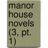 Manor House Novels (3, Pt. 1) door Trollope Anthony Trollope