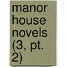 Manor House Novels (3, Pt. 2) door Trollope Anthony Trollope