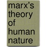 Marx's Theory Of Human Nature door Frederic P. Miller