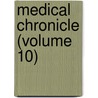 Medical Chronicle (Volume 10) door Owens College. Medical Dept