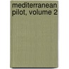 Mediterranean Pilot, Volume 2 door United States. Hydrographic Office