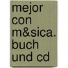 Mejor Con M&sica. Buch Und Cd door Raquel Otal Vizcarra