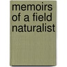 Memoirs Of A Field Naturalist by F. Howard Lancum