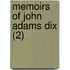 Memoirs Of John Adams Dix (2)