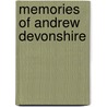 Memories Of Andrew Devonshire door Duchess of Devonshire Deborah Cavendish