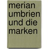 Merian Umbrien und die Marken by Unknown