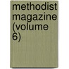 Methodist Magazine (Volume 6) by Methodist Episcopal Church