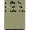 Methods Of Fracture Mechanics by G.P. Cherepanov