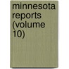 Minnesota Reports (Volume 10) door Minnesota. Supreme Court