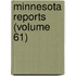 Minnesota Reports (Volume 61)