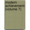 Modern Achievement (Volume 7) door Edward Everett Hale