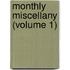 Monthly Miscellany (Volume 1)