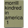 Morrill Kindred In America  1 door Unknown Author