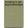 Muslime in der Psychotherapie door Mike Zapp