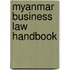 Myanmar Business Law Handbook
