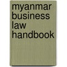 Myanmar Business Law Handbook door Usa Ibp