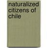 Naturalized Citizens of Chile door Not Available