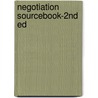 Negotiation Sourcebook-2nd Ed door Pike Bob