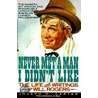 Never Met a Man I Didn't Like by Will Rogers