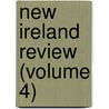 New Ireland Review (Volume 4) by General Books