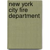 New York City Fire Department by Not Available