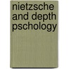 Nietzsche And Depth Pschology door Santaniello Golomb