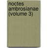 Noctes Ambrosianae (Volume 3) door John Wilson