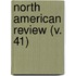 North American Review (V. 41)
