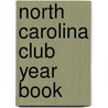 North Carolina Club Year Book door University University of North Carolina