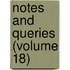 Notes and Queries (Volume 18)