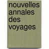 Nouvelles Annales Des Voyages door Victor Adolfe Malte-Brun