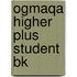 Ogmaqa Higher Plus Student Bk