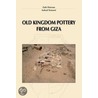 Old Kingdom Pottery From Giza door ZahiA Hawass