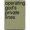 Operating God's Private Lines door Nicholas Imoru