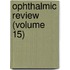 Ophthalmic Review (Volume 15)