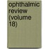 Ophthalmic Review (Volume 18)