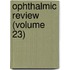 Ophthalmic Review (Volume 23)