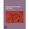Origin and Nature of Emotions door George W. Crile