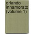 Orlando Innamorato (Volume 1)