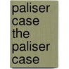 Paliser Case the Paliser Case door Edgar Saltus