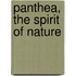 Panthea, The Spirit Of Nature