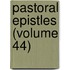 Pastoral Epistles (Volume 44)