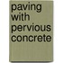 Paving With Pervious Concrete